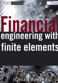 Financial Engineering
with Finite Elements