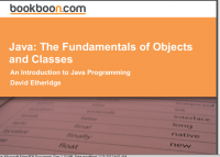 Java: The Fundamentals of Objects
and Classes