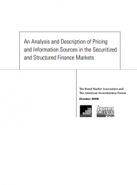 An Analysis and Description of Pricing 
and Information Sources in the Securitized 
and Structured Finance Markets