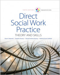 Direct Social Work Practice: Theory and Skills