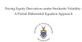 Pricing Equity Derivatives under Stochastic Volatility :
A Partial Differential Equation Approach