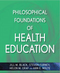 PHILOSOPHICAL FOUNDATIONS OF HEALTH EDUCATION