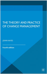 THE theory and practice of change management