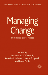 Managing Change Organizational Behavior in Health Care Series